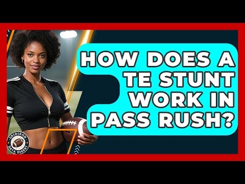 How Does A TE Stunt Work In Pass Rush? - Gridiron Data Digest
