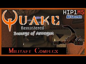 Quake: Scourge of Armagon | All Secrets | HIP1M5 Military Complex
