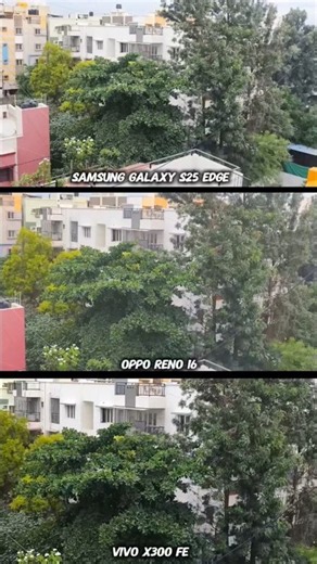 Oppo Reno 16 Vs Vivo x300 Fe vs Samsung galaxy s25 edge Photography Test Camera ultimate compare
