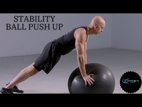 Stability Ball Push Up - Great For Balance, Stability & Strength!