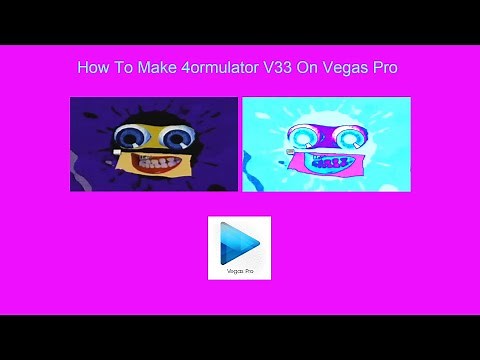 How To Make 4ormulator V33 On Vegas Pro