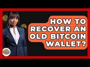 How to Recover an Old Bitcoin Wallet? - CryptoBasics360.com
