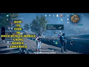How To Fish in Once Human Mobile | Full Detailed & Step By Step Guide