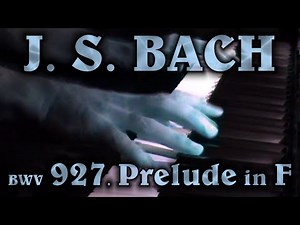 Johann Sebastian BACH: Prelude in F major, BWV 927