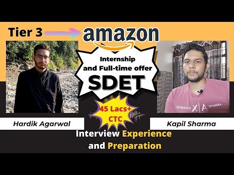 Tier 3 to Amazon Full-time Offer| SDET | 45 Lacs+ CTC | Interview Experience