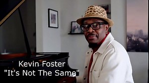 It's Smooth Jazz time...This one had to have my favorite instrument "PIANO" so it's just Piano, Drums & Bass and my vocals. Smooth Jazz people don't really like adding vocals....TOO BAD... :) My song "It's Not The Same" will be released next month on the Album that I haven't named yet. | Kevin Foster