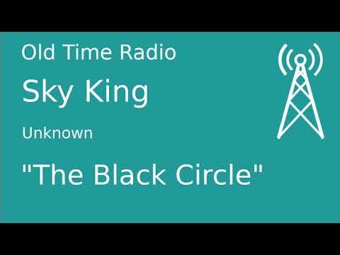 Sky King OTR unknown "The Black Circle" Old Time Radio