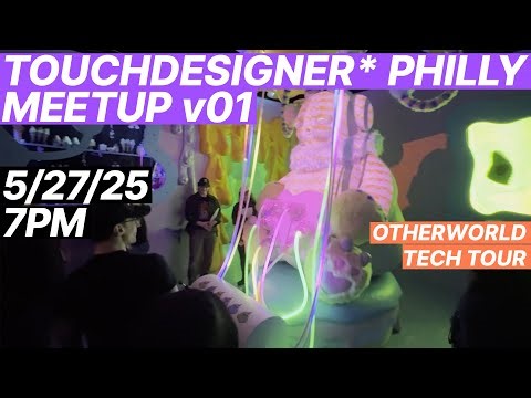 Matt Schenck // Otherworld Tech Tour @ TouchDesigner Philly Meetup 25.05.27