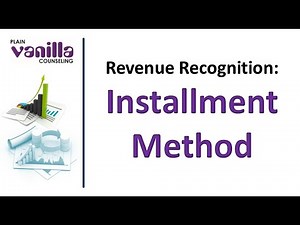 AFS (13): Installment and Cost Recovery Revenue Recognition Methods