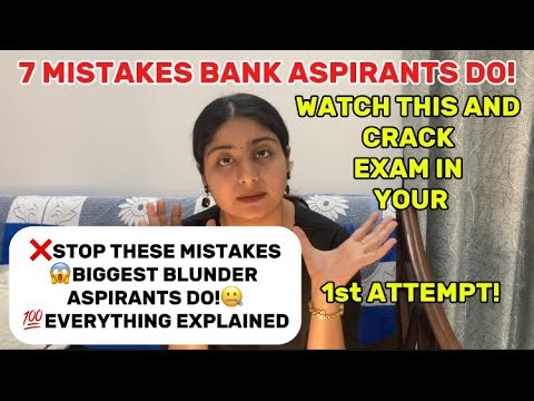 7 MISTAKES TO AVOID IN BANK EXAM PREPARATION|| HOW TO CRACK BANK EXAMS IN FIRST ATTEMPT.