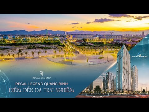 Regal Legend Quang Binh - Huyền thoại trên bán đảo tỷ phú Bảo Ninh