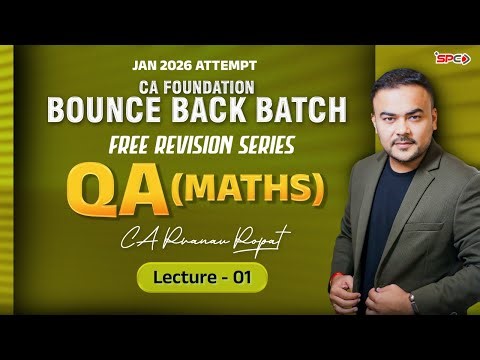 CA Foundation Bounce Back Batch Free Revision Series | QA Lecture 1 | Jan 26 | CA Pranav Popat