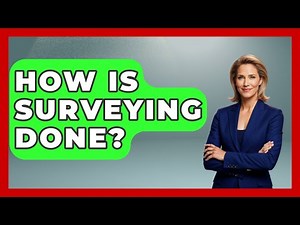 How Is Surveying Done? - Civil Engineering Explained