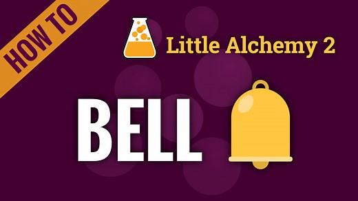 bell - Little Alchemy 2 Cheats