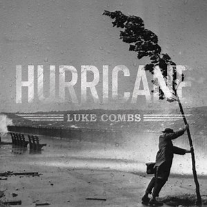 Hurricane - Letra - Luke Combs