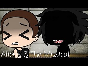 Alien 3 The Musical |GCMV|