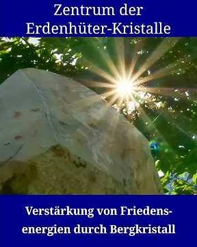 Verstärkung von Friedensenergien durch Bergkristall