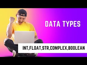 Python Data Types - Part 1 ( Int, Float, String, Complex, Boolean)