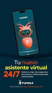 ¡Conoce a nuestro nuevo Chatbot: TUFESIN! 🤖 ¿Tienes dudas? ¿Necesitas cotizar tu viaje? ¡Esta disponible 24/7! 📲 Encuéntralo en www.tufesa.com.mx ¡Pruébalo ahora y vive la experiencia! 💬 | TUFESA