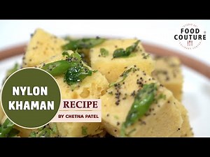 How To Make Nylon Khaman | Famous Gujarati Recipe by Chetna Patel