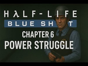 Half-Life: Blue Shift — Chapter 6: Power Struggle | Walkthrough