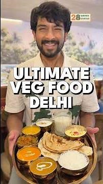 Delhi’s Veg Food Is On Another Level! 🍽️💚