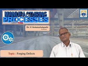 Forging Defects by Dr. N Venkatachalapathi