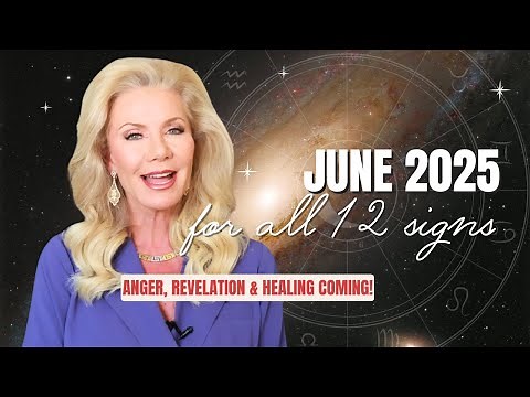 June 2025 ASTROLOGY for Every Sign — Life-Changing Energy Ahead!