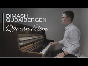 DIMASH - Qairan Elim (piano cover)