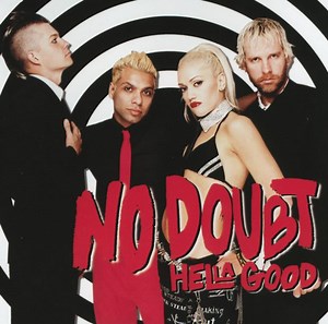 "Hella Good" by No Doubt - Song Meanings and Facts