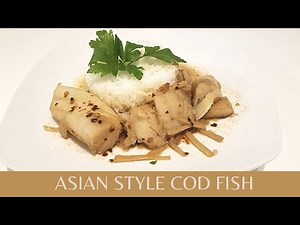 Asian Style Cod Fish | Easy Recipe
