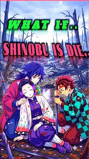 what iff shinobu is die..😓 #foryou #demonslayer #kny#shinobu