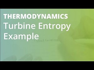 Turbine Entropy Example | Thermodynamics