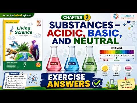 Class 7 Science Chapter 2 | Substances: Acidic, Basic and Neutral Exercise Answers | Living Science