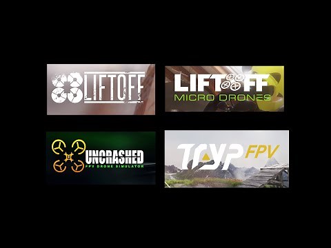 Simulators Liftoff vs Liftoff Microdrones vs Uncrashed vs Tryp FPV