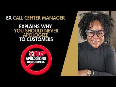 Ex Call Center Manager Explains Wny You Should Never Apologize to a Customer