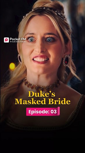 58K views · 1.2K reactions | The Duke's Masked Bride | Ep.3 | Full...