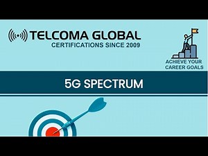 5G Spectrum and bandwidth requirements - TELCOMA Training