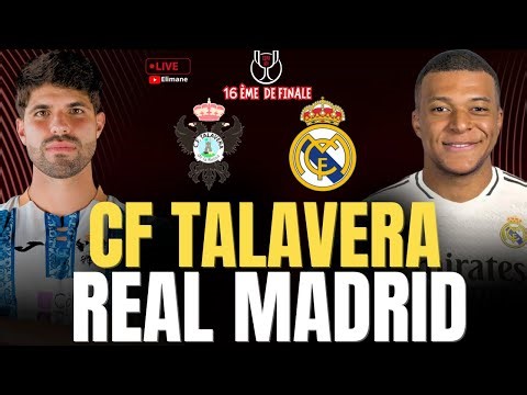 🔴 CF TALAVERA – REAL MADRID LIVE / PAS LE DROIT À L’ERREUR : QUALIFICATION EN JEU ! COUPE DU ROI