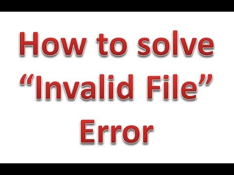 How to solve Invalid File error