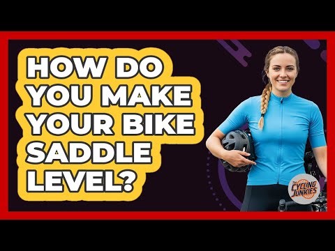 How Do You Make Your Bike Saddle Level?