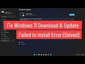 Fix Windows 11 Download & Update Failed to Install Error (Solved)