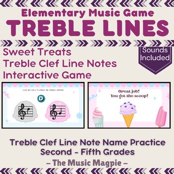 Treble Clef Line Notes Game | Interactive Elementary Music "Sweet Treats" Summer