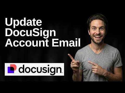 How To Update DocuSign Account Email (2026 Easy Guide)