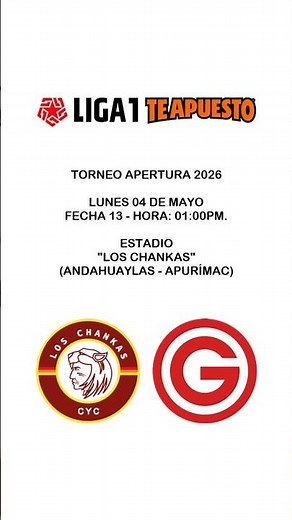 Match Announcement TA2026 (Date 13): Los Chankas CYC vs Deportivo Garcilaso