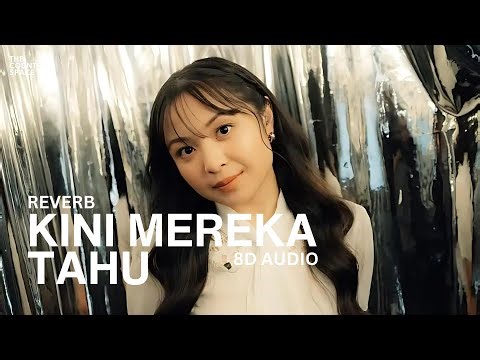 Kini Mereka Tahu (8D AUDIO) - Bernadya