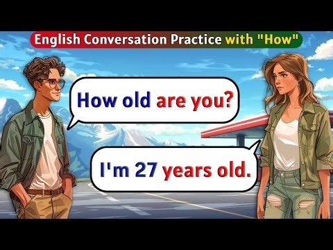 English Conversation Practice - 100 Questions and Answers with "How"