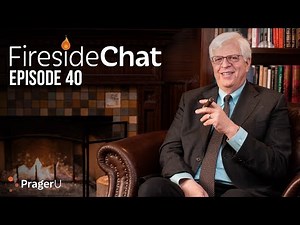 Fireside Chat with Dennis Prager: Ep. 40 | Fireside Chat