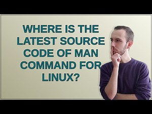 Unix: Where is the latest source code of man command for linux?