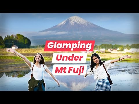 Enjoying Mount Fuji in Style - Glamping Weekend Trip